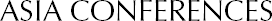 ASIA CONFERENCES